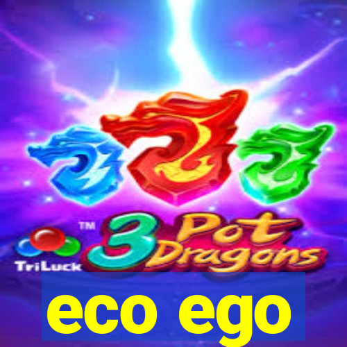 eco ego